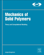 Mechanics of Solid Polymers: Theory and Computational Modeling
