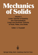 Mechanics of Solids: Volume II: Linear Theories of Elasticity and Thermoelasticity, Linear and Nonlinear Theories of Rods, Plates, and Shells
