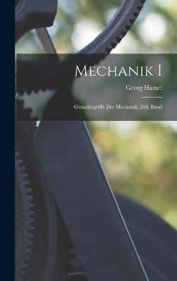 Mechanik I: Grundbegriffe der Mechanik. 684. Band - Hamel, Georg