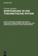 Mechanik Materieller Punkte, Mechanik Starrer Krper Und Mechanik Der Kontinua (Elastizit?t Und Hydrodynamik)