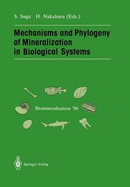 Mechanisms and Phylogeny of Mineralization in Biological Systems: Biomineralization '90