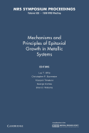 Mechanisms and Principles of Epitaxial Growth in Metallic Systems: Volume 528