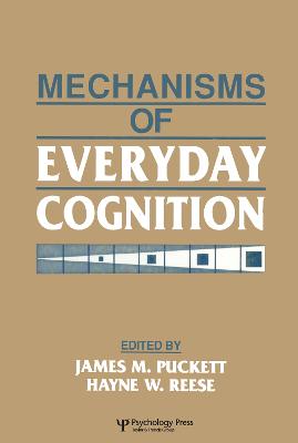 Mechanisms of Everyday Cognition - Puckett, James M (Editor), and Reese, Hayne W (Editor)