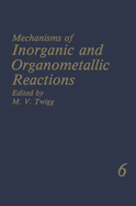 Mechanisms of Inorganic and Organometallic Reactions: Volume 6