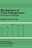 Mechanisms of Viral Pathogenesis: From Gene to Pathogen Proceedings of 28th Oholo Conference, Held at Zichron Ya'acov, Israel, March 20-23, 1983