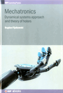 Mechatronics: Dynamical Systems Approach and Theory of Holors