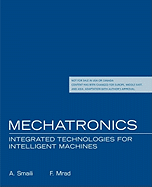 Mechatronics: Integrated Technologies for Intelligent Machines: International Edition