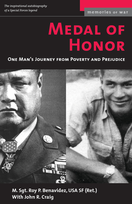 Medal of Honor: One Man's Journey from Poverty and Prejudice - Benavidez, Roy P, and Craig, John R
