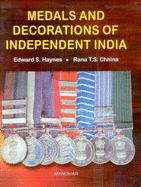 Medals & Decorations of Independent India - Haynes, Edward S.