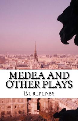 Medea and Other Plays - Coleridge, Edward Philip (Translated by), and Euripides