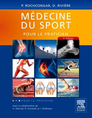 Medecine Du Sport Pour Le Praticien - Rochcongar, Pierre, and Riviere, Daniel, and Monod, Hugues