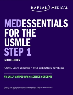 Medessentials for the USMLE Step 1: Visually Mapped Basic Science Concepts - Kaplan Medical