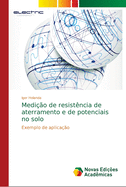 Medi??o de resist?ncia de aterramento e de potenciais no solo
