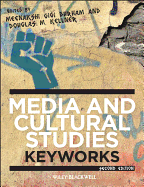 Media and Cultural Studies - KeyWorks, Second Edit ion