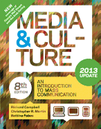 Media and Culture with 2013 Update: An Introduction to Mass Communication