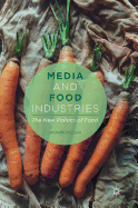 Media and Food Industries: The New Politics of Food