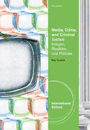 Media, Crime, and Criminal Justice, International Edition