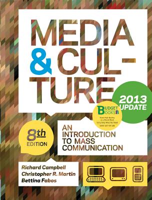 Media & Culture, Update: An Introduction to Mass Communication - Campbell, Richard, and Martin, Christopher R, and Fabos, Bettina, Professor