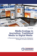 Media Ecology in Journalism: Traditional Media to Digital Media