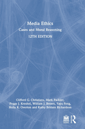 Media Ethics: Cases and Moral Reasoning - International Student Edition
