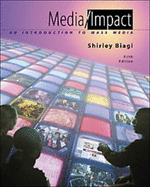 Media Impact: An Introduction to Mass Media (with Infotrac)