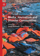 Media, Journalism and Disaster Communities