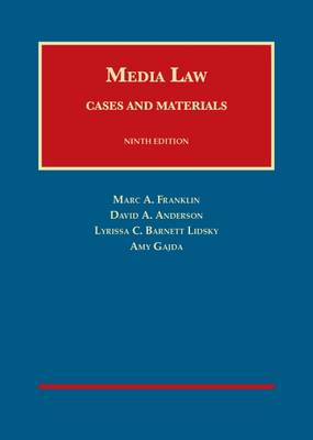 Media Law: Cases and Materials - Franklin, Marc A., and Anderson, David A., and Lidsky, Lyrissa  Barnett