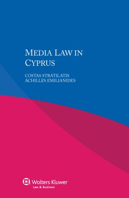 Media Law in Cyprus - Stratilatis, and Emilianides, Achilles