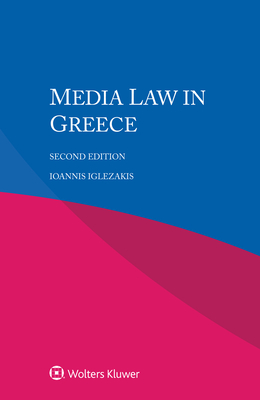 Media Law in Greece - Iglezakis, Ioannis