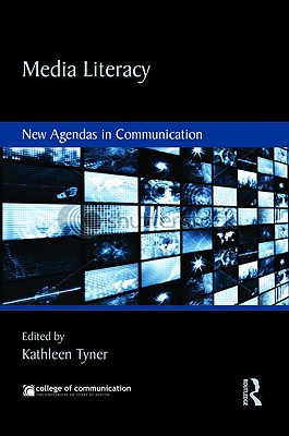 Media Literacy - Tyner, Kathleen (Editor)