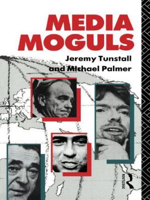 Media Moguls - Palmer, Michael, and Tunstall, Jeremy