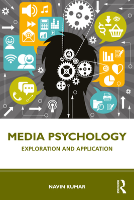 Media Psychology: Exploration and Application - Kumar, Navin