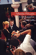 Media Rituals: A Critical Approach