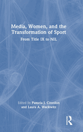 Media, Women, and the Transformation of Sport: From Title IX to Nil