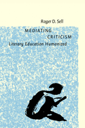 Mediating Criticism: Literary Education Humanized