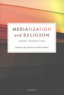 Mediatization and Religion: Nordic Perspectives