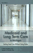 Medicaid and Long Term Care in Michigan: Getting Good Care Without Going Broke