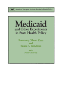 Medicaid & Other Experiments in State Health Policy