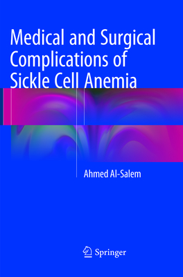 Medical and Surgical Complications of Sickle Cell Anemia - Al-Salem, Ahmed