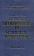 Medical Anthropology in Ecological Perspective: Fourth Edition