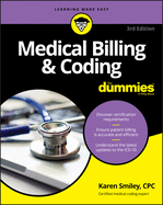 Medical Billing and Coding For Dummies, 3rd Edition