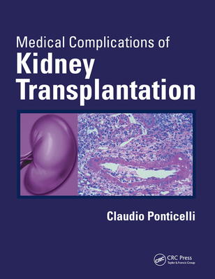 Medical Complications of Kidney Transplantation - Ponticelli, Claudio (Editor)