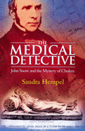 Medical Detective: John Snow and the Mystery of Cholera