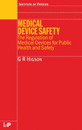 Medical Device Safety: The Regulation of Medical Devices for Public Health and Safety