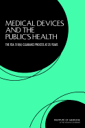 Medical Devices and the Public's Health: The FDA 510(k) Clearance Process at 35 Years