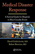 Medical Disaster Response: A Survival Guide for Hospitals in Mass Casualty Events