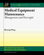 Medical Equipment Maintenance: Management and Oversight