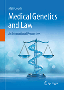 Medical Genetics and Law: An International Perspective