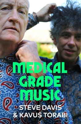 Medical Grade Music - Davis, Steve, and Torabi, Kavus