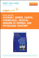 Medical Imaging of Normal and Pathologic Anatomy - Elsevier eBook on Vitalsource (Retail Access Card) - Vilensky, Joel A, PhD, and Weber, Edward C, Do, and Sarosi, Thomas, MD